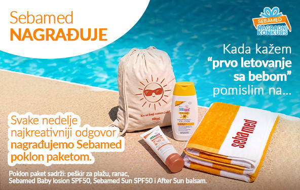 SEBAMED NAGRAĐUJE! Kada kažem "prvo letovanje sa bebom"